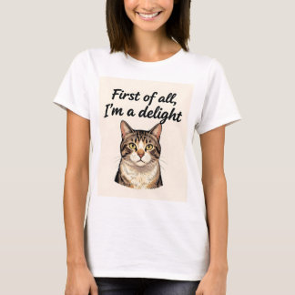Zunächst einmal bin ich ein entzückender lustiger  T-Shirt