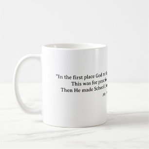 Zunächst machte Gott Idioten. Kaffeetasse