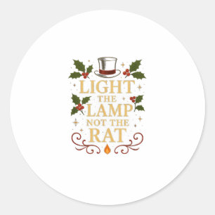 Zünde die Lampe an, nicht die Ratte Lustiges Weihn Runder Aufkleber