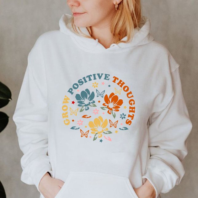 Zunehmende positive Gedanken | Geschenk des Lehrer Hoodie (Grow Positive Thoughts hoodie, teacher appreciation gift hoodie)