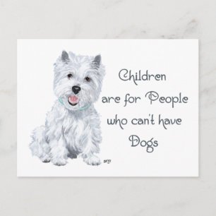 Zungenfertige Westie-Weisheit - Kinder . . . Postkarte