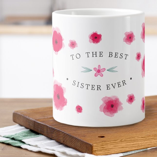 zur besten Schwester je rosa Blüte Jumbo-Tasse (To The Best Sister Ever Pink Floral Giant Coffee Mug)