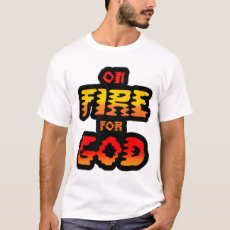 ZUR FEUER FÜR GOTT T-Shirt