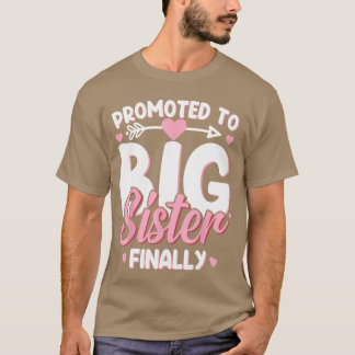 Zur großen Schwester befördert Endlich Baby Ankünd T-Shirt
