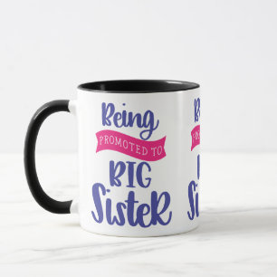 Zur großen Schwester befördert Tasse