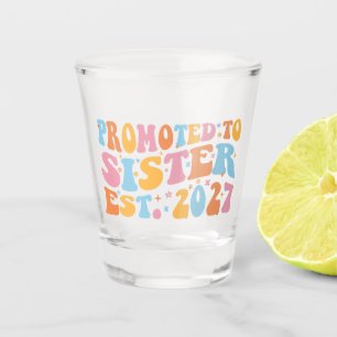 Zur großen Schwester ernannt, vorauss. 2027 Große Schnapsglas