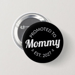 Zur Mama befördert Est 2027 Neue Mama Ankündigung Button