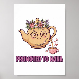 Zur Nana befördert — Süße Teekanne mit Blumenkrone Poster