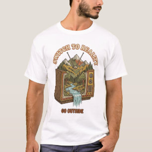 Zur Realität wechseln Geh nach draußen Retro-TV-Na T-Shirt