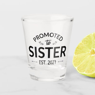 Zur Schwester befördert ca. 2027 Große Schwester I Schnapsglas