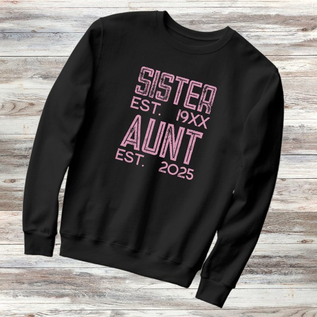 Zur Tante 2025 begehrte Schwester Sweatshirt (Von Creator hochgeladen)