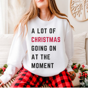 Zur Zeit viel Weihnachten Sweatshirt