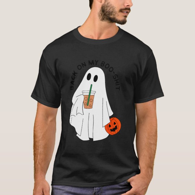 Zurück auf meinem Boo-Shit Funny Ghost Boo Hallowe T-Shirt (Vorderseite)