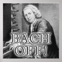Zurück Bach Off Funny Poster Sign Klassische Musik