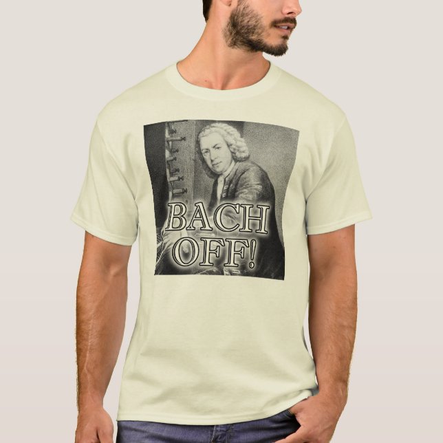 Zurück Bach Off Funny T - Shirt (Vorderseite)