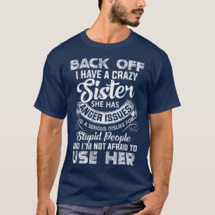 Zurück habe ich eine verrückte Schwester T-Shirt