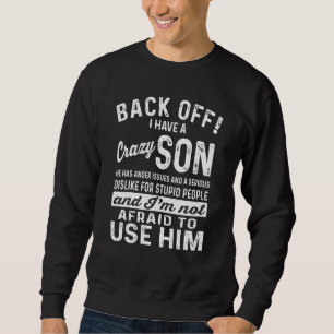 Zurück habe ich einen verrückten Sohn und ich habe Sweatshirt