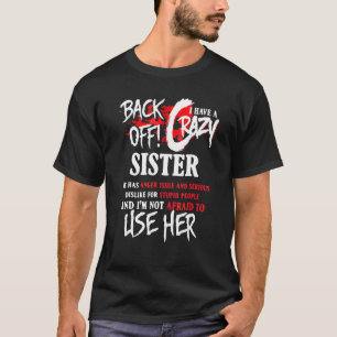 Zurück habe ich verrückte Schwester Frauen Männer  T-Shirt