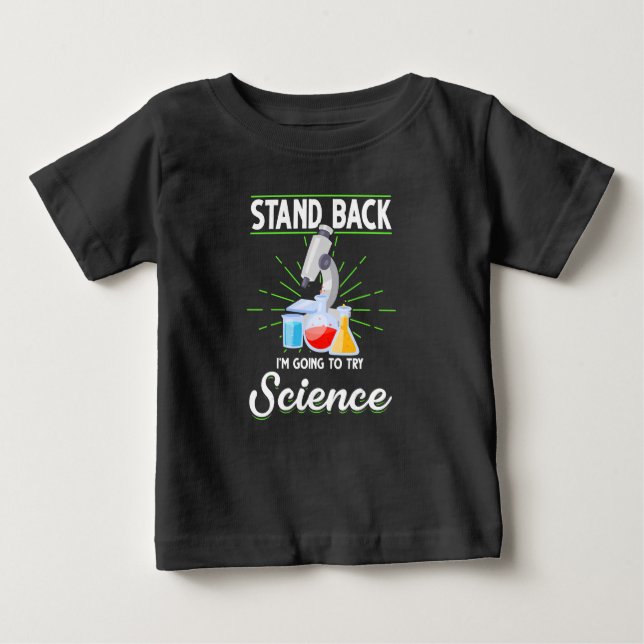 Zurück, ich versuche ein Geschenk der Wissenschaft Baby T-shirt (Vorderseite)