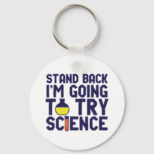 Zurück, ich versuche es mit Science Funny Geek Schlüsselanhänger