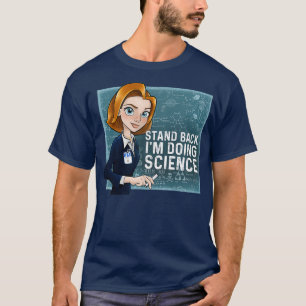 Zurück im Doing Science Dana Scully T-Shirt