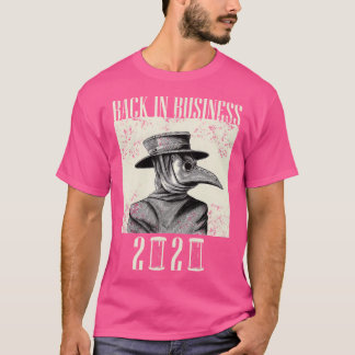 Zurück in Business 2020 - Plaguärzmaske T-Shirt