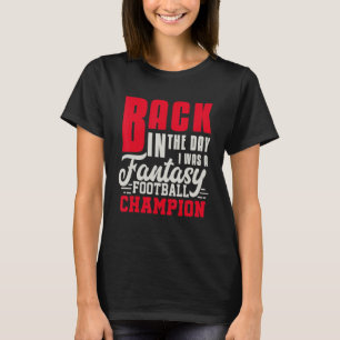Zurück in den Tag Fantasy Football Champion Entwur T-Shirt