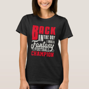 Zurück in den Tag Fantasy Football Champion Entwur T-Shirt
