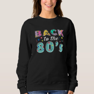 Zurück in die 80er Retro-Party-Kostüme Achtziger Sweatshirt