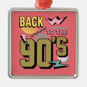 Zurück in die 90er Jahre Ornament Aus Metall