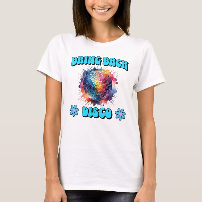 Zurück in die Disko T-Shirt (Vorderseite)