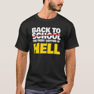 Zurück in die faulen Tiefen der Hölle zurück zur S T-Shirt