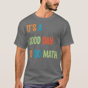 Zurück in die Schule ist ein guter Tag, um Mathe-L T-Shirt