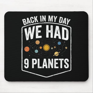 Zurück in Meinen Tagen Hatten Wir 9 Planeten Lehre Mousepad