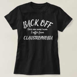 Zurück leide ich unter klaustrophobischen Slogan-S T-Shirt