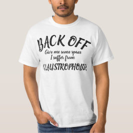 Zurück leide ich unter klaustrophobischen Slogan-S T-Shirt