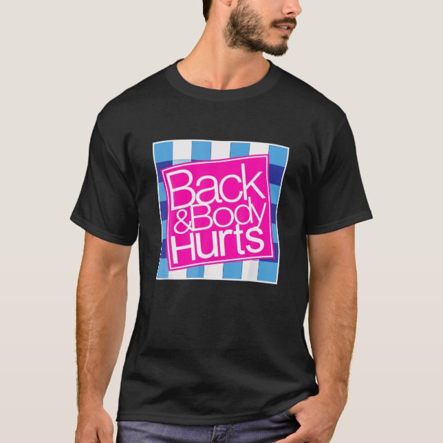 Zurück und Leib verletzt Shirt Funny Quote Yoga Gy (Vorderseite)