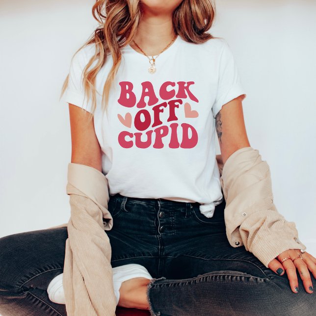 Zurück weg Cupid Valentine's Day Shirt (Back Off Cupid, Anti-Valentine's Day, Cupid Repellent, No Love Zone, Sarcastic Valentine's Shirt, He)
