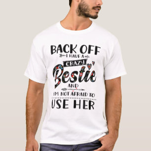 Zurück weg habe ich eine verrückte Bestie Funny Be T-Shirt