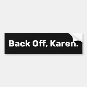 Zurück weg von Karen Funny Autoaufkleber