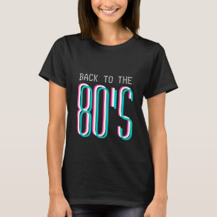 Zurück zu 80er Party T-Shirt   1980er Retro