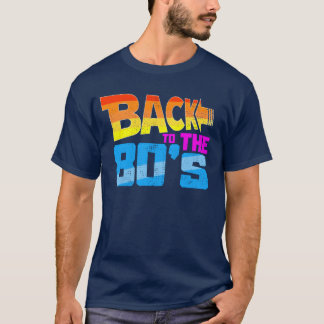 Zurück zu den 80ern lustig T-Shirt