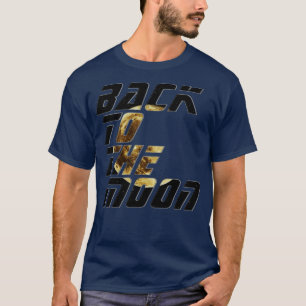 Zurück zum Mond T-Shirt