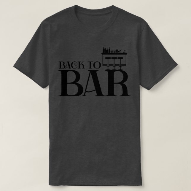 Zurück zur Bar T-Shirt (Design vorne)
