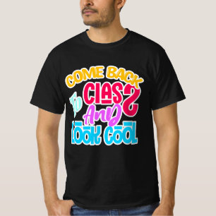 Zurück zur Klasse und Cool aussehen   Zurück zur S T-Shirt