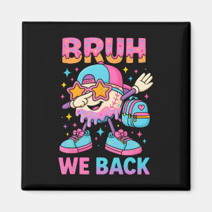 Zurück zur Schule Baseball Eis Drip Bruh Wir Sind  Magnet