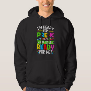 Zurück zur Schule Bereit für die Vorklasse Ist es Hoodie