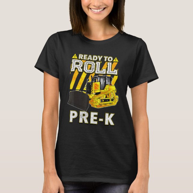 Zurück zur Schule Bulldozer bereit zum Roll Pre K T-Shirt (Vorderseite)