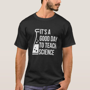 Zurück zur Schule - ein guter Tag, um Wissenschaft T-Shirt
