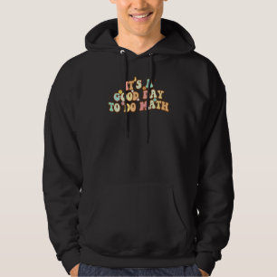 Zurück zur Schule Es ist ein guter Tag, um Mathema Hoodie